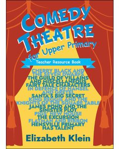 Comedy Theatre for Upper Primary Teacher Resource Book