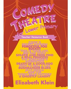 Comedy Theatre for Lower Primary Teacher Resource Book