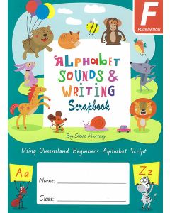 Alphabet Sounds & Writing Scrapbook (Queensland Beginners Alphabet Script)