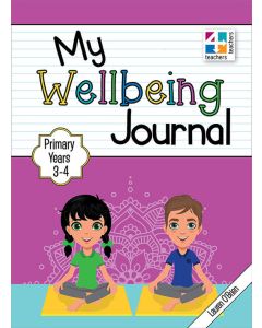 My Wellbeing Journal Primary Years 3 to 4