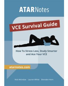 ATAR Notes: VCE Survival Guide