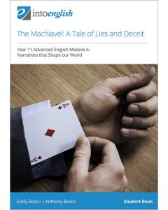 The Machiavel: A Tale of Lies and Deceit Student Book - Narratives that Shape Our World (Advanced Module A)