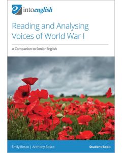 Reading and Analysing Voices of WWI: A Companion to Senior English
