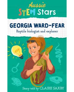 Aussie STEM Stars: Georgia Ward-Fear - Reptile biologist and explorer