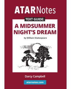 ATAR Notes Text Guide: A Midsummer Night's Dream