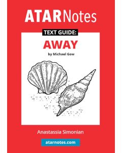 ATAR Notes Text Guide: Away by Michael Gow