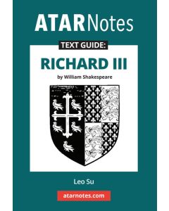 ATAR Notes Text Guide: Richard III