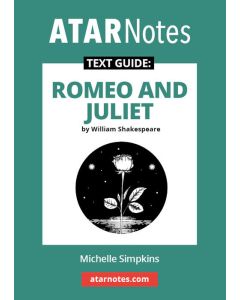 ATAR Notes Text Guide: Romeo and Juliet