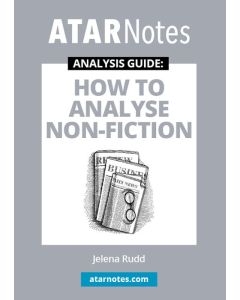 How to Analyse Non-Fiction (ATAR Notes Analysis Guide)