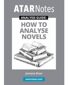 How to Analyse Novels (ATAR Notes Analysis Guide)