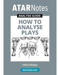 How to Analyse Plays (ATAR Notes Analysis Guide)