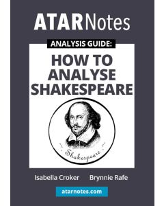 How to Analyse Shakespeare (ATAR Notes Analysis Guide)