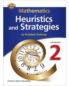 Mathematics Heuristics and Strategies to Problem Solving Primary 2