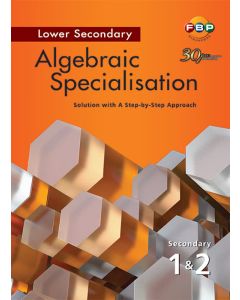 Algebraic Specialisation Lower Secondary 1&2