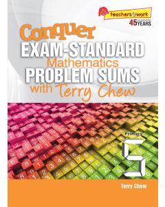 Conquer Exam-Standard Mathematics Problem Sums with Terry Chew Primary 5