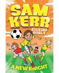 Sam Kerr Kicking Goals #2: A New Knight