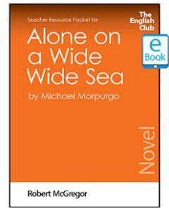 Alone on a Wide Wide Sea: English Club Teacher Resource Packet ebook