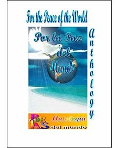 Antologia Por la Paz de Mundo Anthology 'For the Peace of the World'