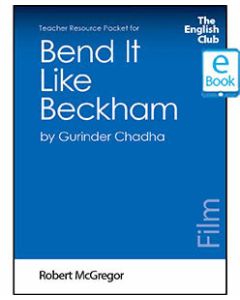 Bend It Like Beckham: English Club Teacher Resource Package ebook