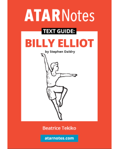 ATAR Notes Text Guide: Billy Elliot by Stephen Daldry