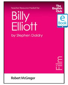 Billy Elliott: English Club Teacher Resource Package ebook