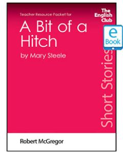 A Bit of a Hitch: English Club Teacher Resource Package ebook