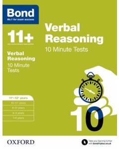 Bond 11+: Verbal Reasoning: 10 Minute Test for 11 to 12+ years