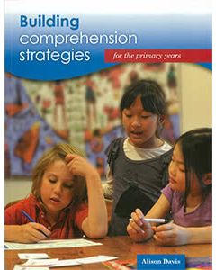 Building Comprehension Strategies for the Primary Years + CD