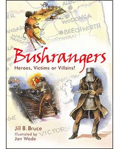Bushrangers: Heroes, Victims or Villians?