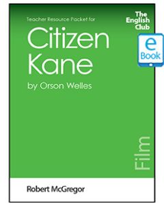 Citizen Kane: English Club Teacher Resource Packet ebook