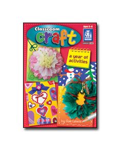 Classroom Craft: A Year of Activities (Ages 5 to 8)