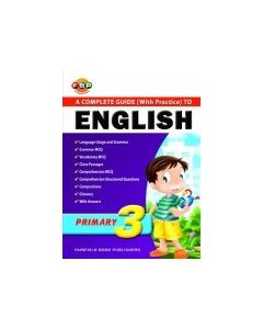 Complete Guide (With Practice) to English Primary 3 (2013 Edition)