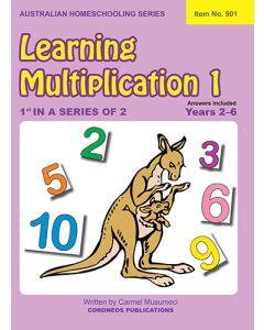 Learning Multiplication 1 (Australian Homeschooling Series Item no. 501)
