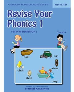 Revise Your Phonics 1 (Australian Homeschooling Series) (Item No. 524)