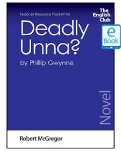 Deadly Unna?: English Club Teacher Resource Packet ebook