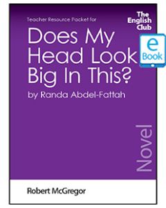 Does My Head Look Big In This?: English Club Teacher Resource Packet ebook