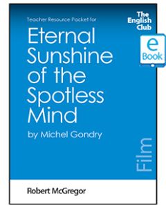 Eternal Sunshine of the Spotless Mind: English Club Teacher Resource Packet ebook