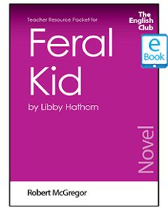 Feral Kid: English Club Teacher Resource Packet ebook