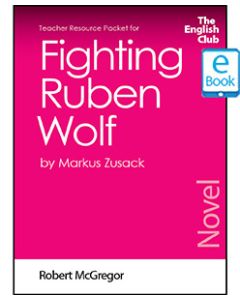 Fighting Ruben Wolf: English Club Teacher Resource Packet ebook