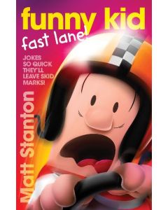 Funny Kid Fast Lane (Funny Kid, #15)