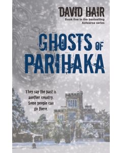 Ghosts of Parihaka