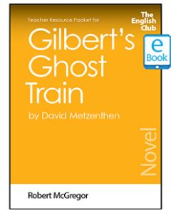 Gilbert's Ghost Train: English Club Teacher Resource Packet ebook
