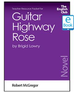 Guitar Highway Rose: English Club Teacher Resource Packet ebook