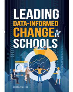 Leading Data-Informed Change in Schools