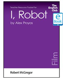 I, Robot: English Club Teacher Resource Packet ebook