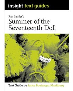 Summer of the Seventeenth Doll - Insight Text Guide