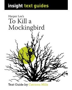 To Kill a Mockingbird - Insight Text Guides