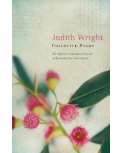 Collected Poems 1942-1985 Judith Wright (2016 Edition)