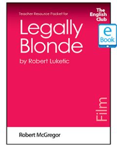 Legally Blonde: English Club Teacher Resource Packet ebook