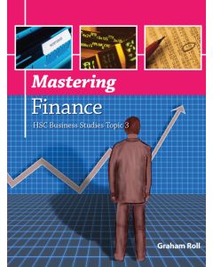 Mastering Finance - HSC Business Studies Topic 3